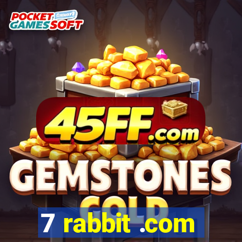7 rabbit .com